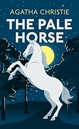 The Pale Horse: The classic murder mystery from the Queen of Crime                                                                                    <br><span class="capt-avtor"> By:Christie, Agatha                                  </span><br><span class="capt-pari"> Eur:14,29 Мкд:879</span>